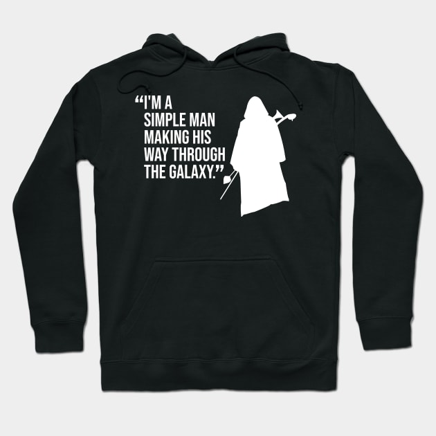 I’m A Simple Man Quote Hoodie by Gimmickbydesign